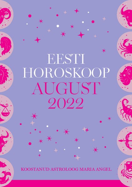 Maria  Angel - Eesti horoskoop. August 2022