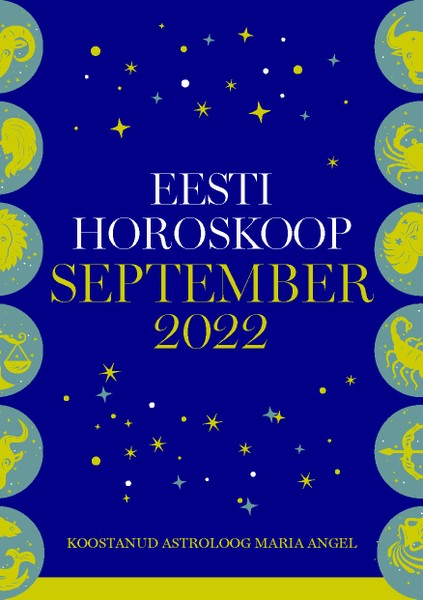 Maria  Angel - Eesti horoskoop. September 2022