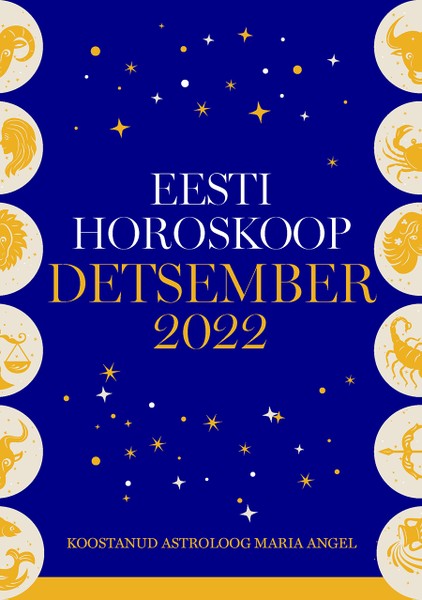 Maria  Angel - Eesti horoskoop. Detsember 2022