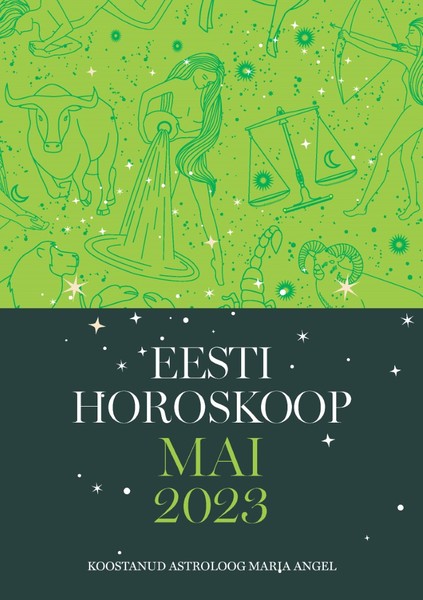Maria  Angel - Eesti horoskoop. Mai 2023