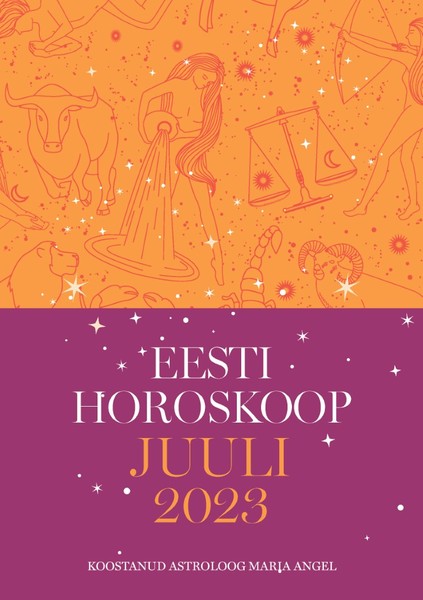 Maria  Angel - Eesti horoskoop. Juuli 2023