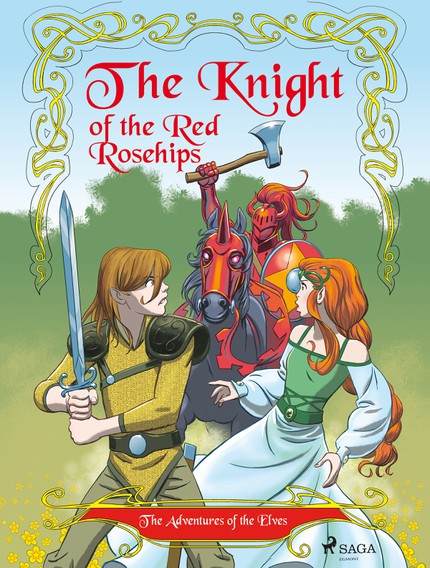 Peter  Gotthardt - The Adventures of the Elves 1: The Knight of the Red Rosehips