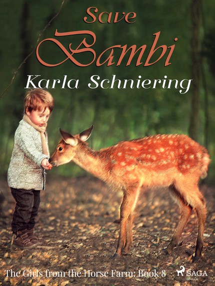 Karla  Schniering - The Girls from the Horse Farm 8: Save Bambi