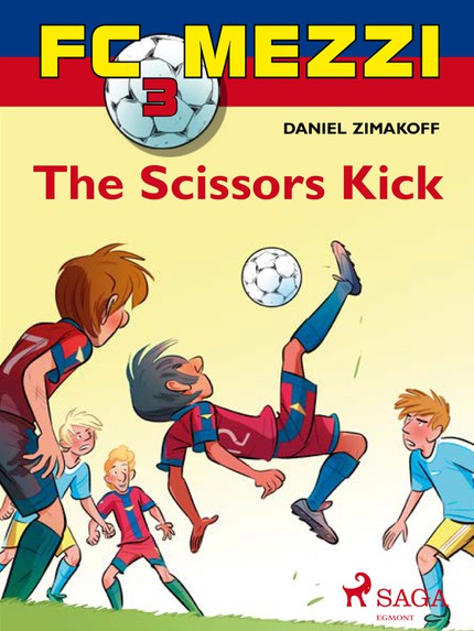 Daniel  Zimakoff - FC Mezzi 3: The Scissors Kick