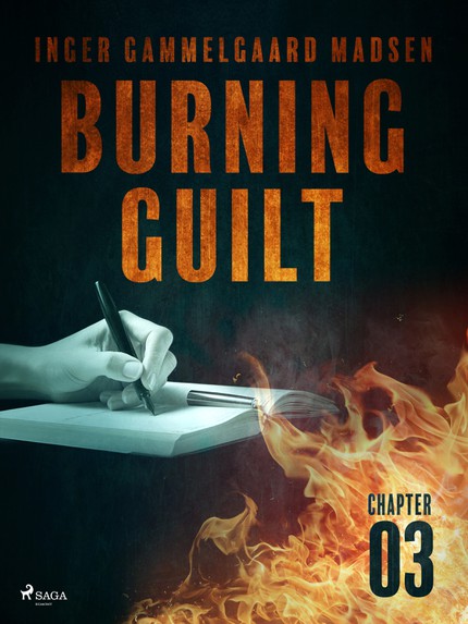 Inger Gammelgaard  Madsen - Burning Guilt - Chapter 3
