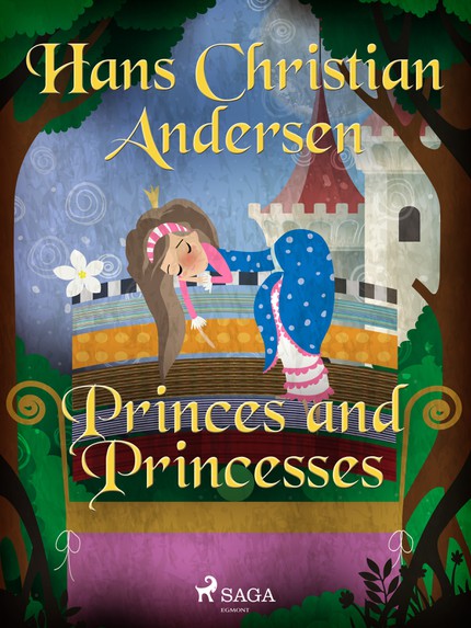 Hans Christian  Andersen - Princes and Princesses