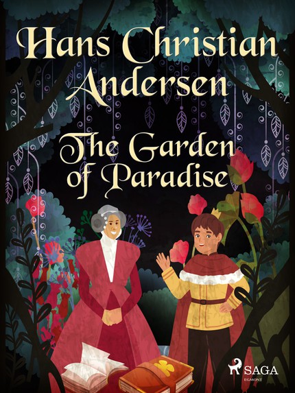 Hans Christian  Andersen - The Garden of Paradise