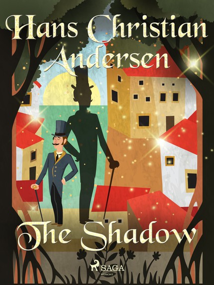 Hans Christian  Andersen - The Shadow