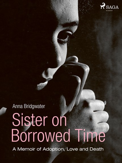 Anna  Bridgwater - Sister on Borrowed Time