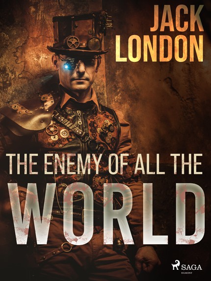 Jack  London - The enemy of all the world