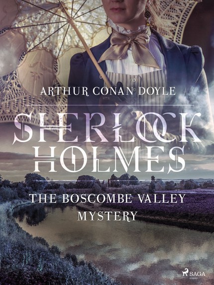 Arthur Conan  Doyle - The Boscombe Valley Mystery
