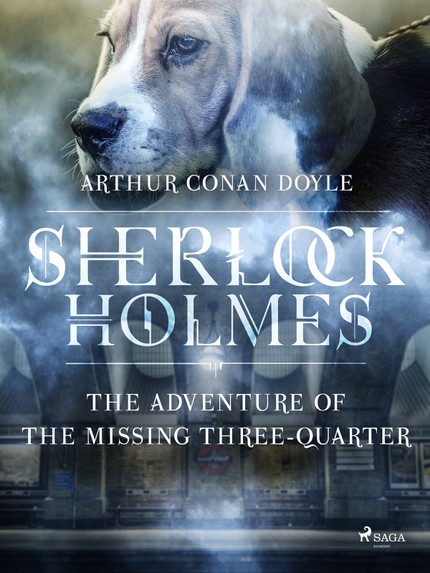 Arthur Conan  Doyle - The Adventure of the Missing Three-Quarter