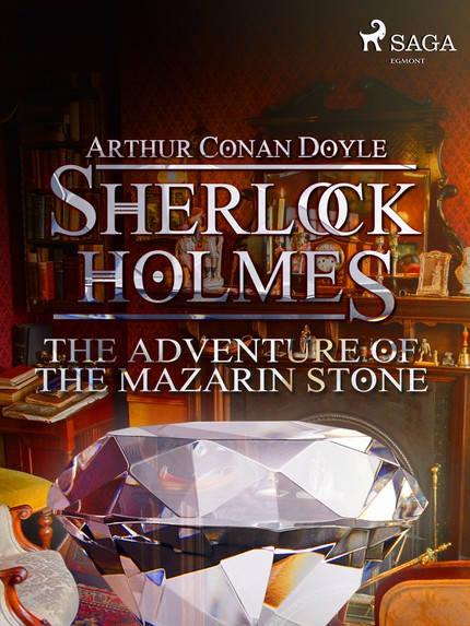 Arthur Conan  Doyle - The Adventure of the Mazarin Stone