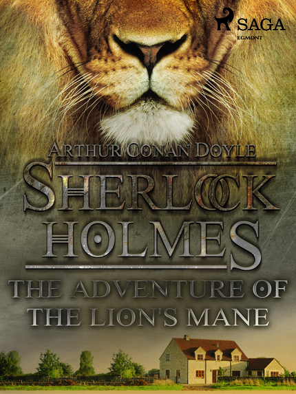 Arthur Conan  Doyle - The Adventure of the Lion's Mane