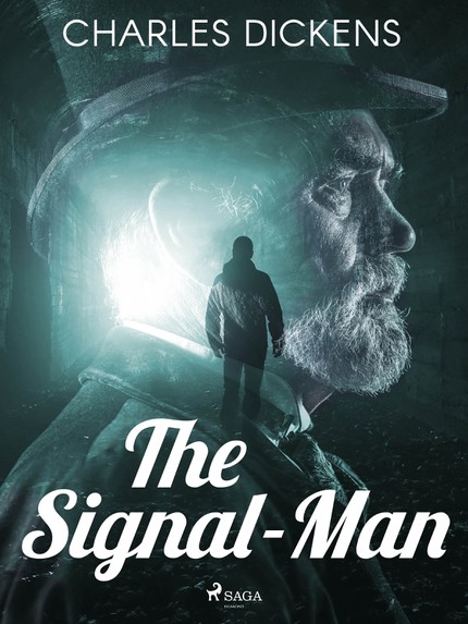 Charles  Dickens - The Signal-Man