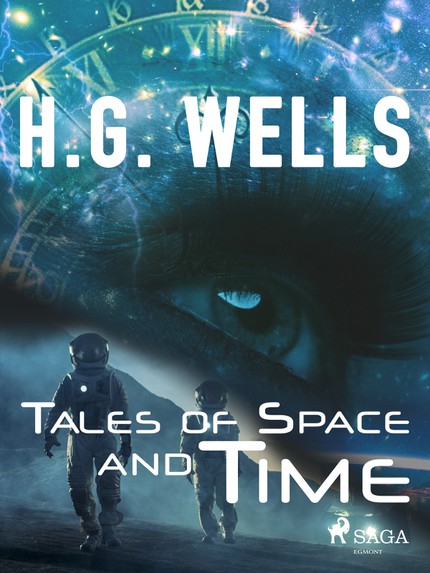 H. G.  Wells - Tales of Space and Time