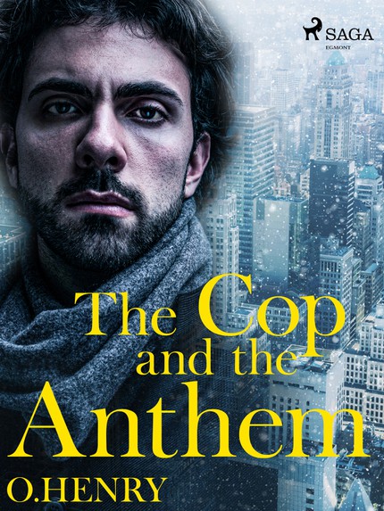 O.  Henry - The Cop and the Anthem