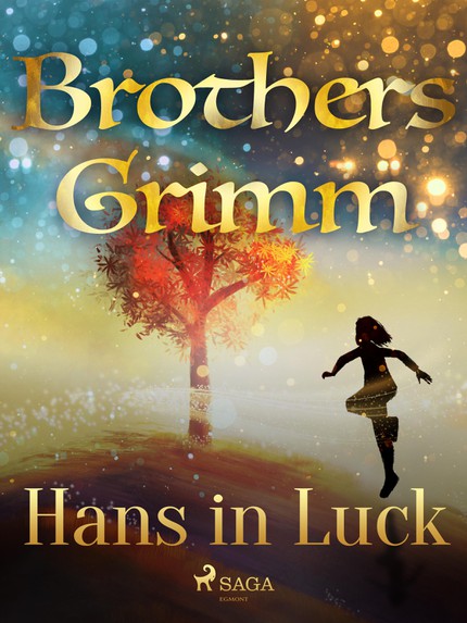 Frères  Grimm - Hans in Luck