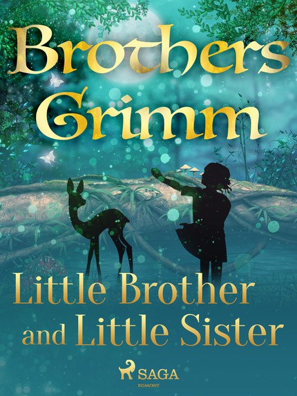 Frères  Grimm - Little Brother and Little Sister