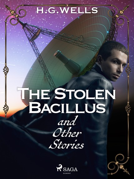 H. G.  Wells - The Stolen Bacillus and Other Stories