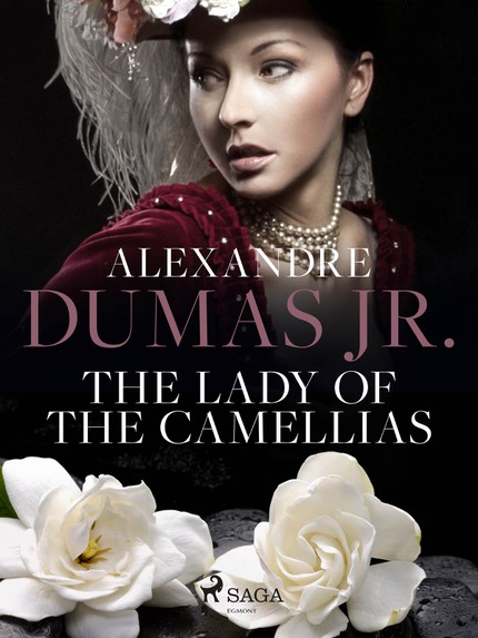 Alexandre Dumas  Jr. - The Lady of the Camellias