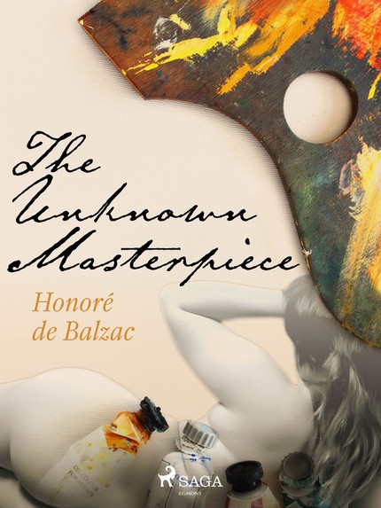 Honoré  de Balzac - The Unknown Masterpiece