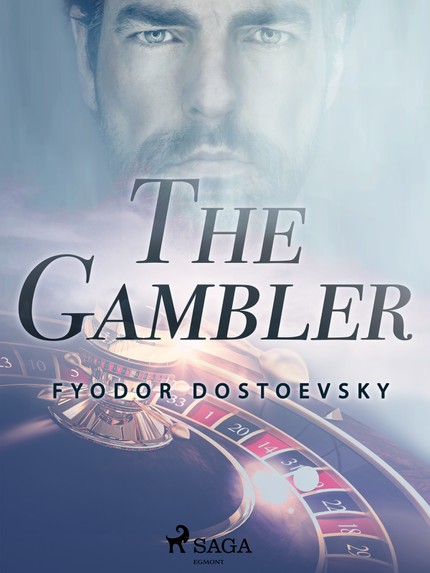 Fyodor  Dostoevsky - The Gambler