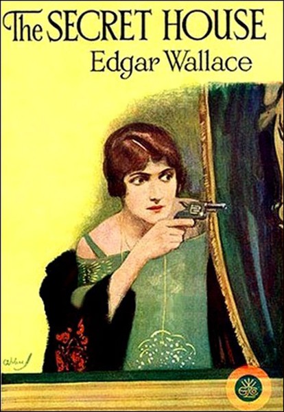 Edgar  Wallace - The Secret House