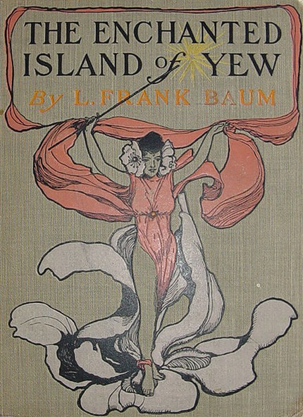 L. Frank  Baum - The Enchanted Island of Yew