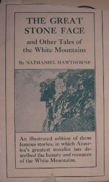 Nathaniel  Hawthorne - The Great Stone Face and Other Tales of the White Mountains