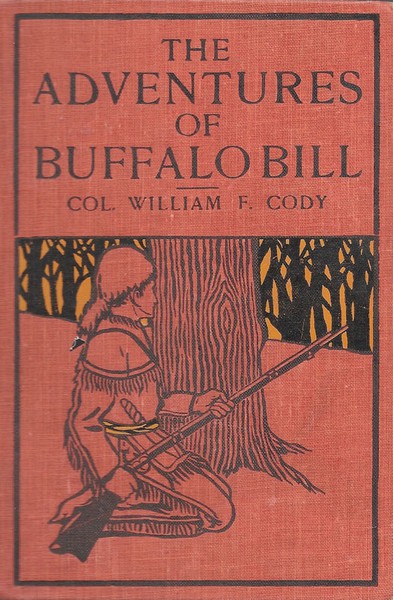 William F.  Cody - The Life of William F. Cody - Buffalo Bill