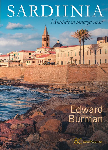 Edward  Burman - Sardiinia. Müütide ja maagia saar
