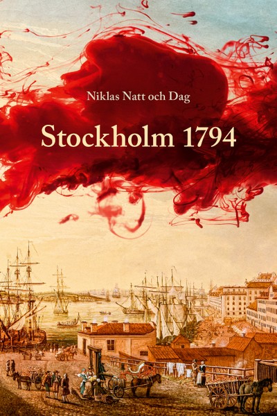 Niklas Natt Och  Dag - Stockholm 1794