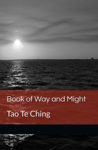 Laozi   - Book of Way and Might