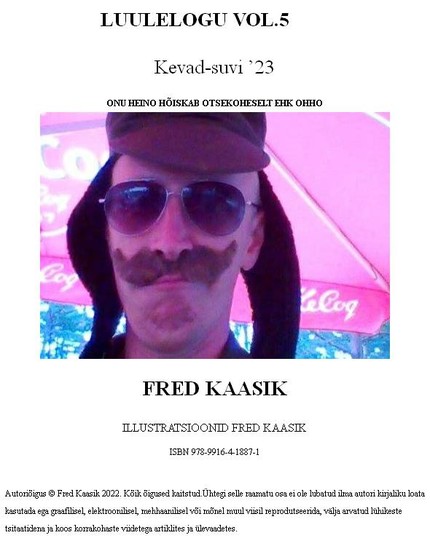 Fred  Kaasik - Luulekogu vol 5. Kevad-suvi 2023. Onu Heino hõiskab otsekoheselt ehk Ohho