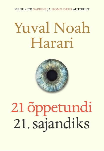 Yuval Noah  Harari - 21 õppetundi 21. sajandiks
