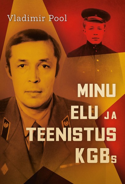 Vladimir  Pool - Minu elu ja teenistus KGBs