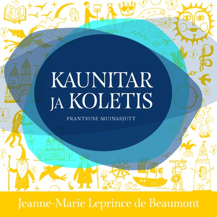 Jeanne-Marie Leprince  de Beaumont - Kaunitar ja koletis