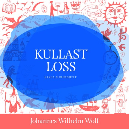 Johannes Wilhelm  Wolf - Kullast loss