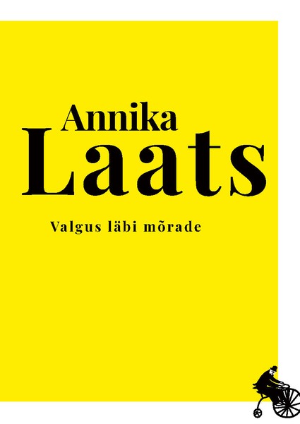 Annika  Laats - Valgus läbi mõrade
