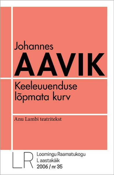 Johannes  Aavik, Anu  Lamp - Keeleuuenduse lõpmatu kurv
