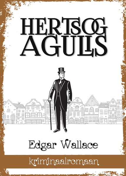 Edgar  Wallace - Hertsog agulis