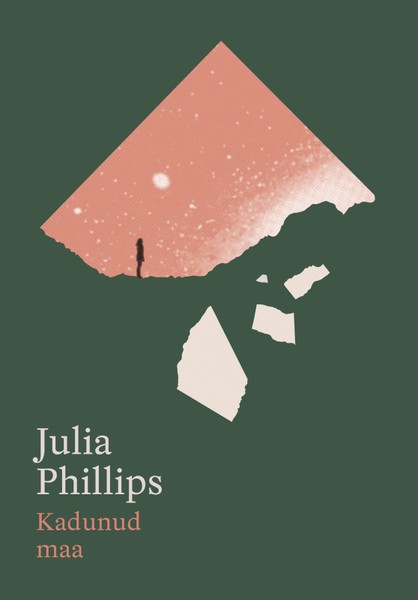 Julia  Phillips - Kadunud maa