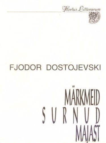 Fjodor  Dostojevski - Märkmeid surnud majast