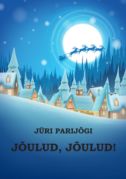 Jüri  Parijõgi - Jõulud, jõulud!