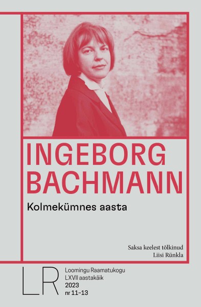 Ingeborg  Bachmann - Kolmekümnes aasta