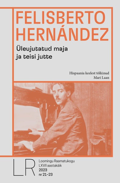 Felisberto  Hernández - Üleujutatud maja ja teisi jutte