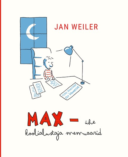 Jan  Weiler - Max – ühe koolialustaja memuaarid