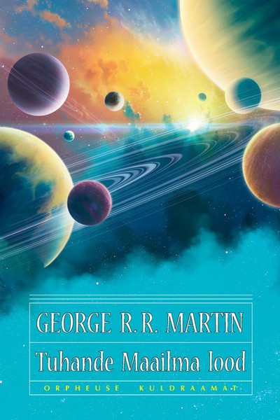 George R. R.  Martin - Tuhande Maailma lood