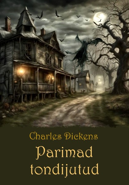 Charles  Dickens - Parimad tondijutud